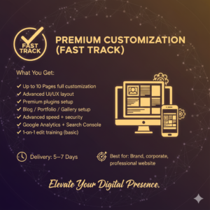 Premium Customization (Fast Track)